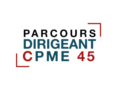 Les inscriptions sont ouvertes pour la session #18 du Parcours Dirigeant CPME 45